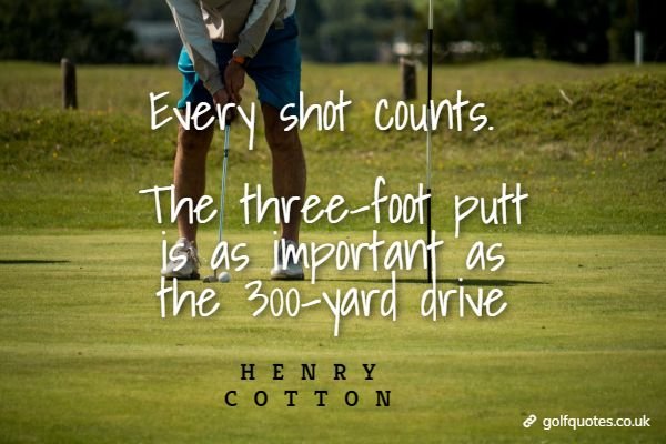 Every shot counts. The three-foot putt is as important as the 300-yard ...