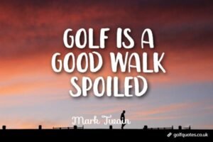 Golf is a good walk spoiled