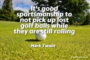 It's good sportsmanship to not pick up lost golf balls while they are still rolling