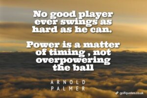 No good player ever swings as hard as he can. Power is a matter of timing , not overpowering the ball