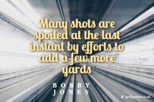 Many shots are spoiled at the last instant by efforts to add a few more yards